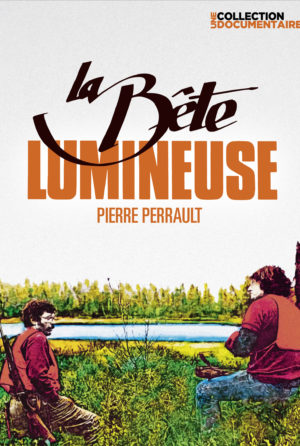 Affiche La Bête Lumineuse, Pierre Perrault, 1982