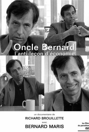 Oncle Bernard l'anti-leçon d'économie
