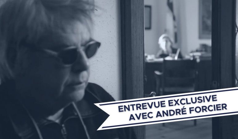 ENTREVUE-EXCLUSIVE-AVEC-ANDRÉ-FORCIER-1-p2wp1u3hrdsdlmhq89y7jcwbhvpx8xxsyqhma3z8cg